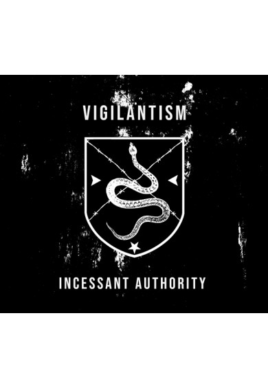 Vigilantism "Incessant Authority" CD